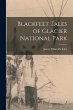 Blackfeet Tales of Glacier National Park - Bild 1