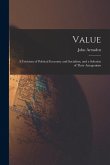 Value; a Criticism of Political Economy and Socialism, and a Solution of Their Antagonism