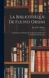 La Bibliothèque De Fulvio Orsini - Bild 1