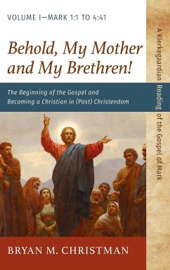 Behold, My Mother and My Brethren! - Christman, Bryan M.