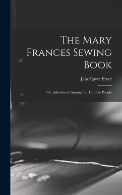Cover The Mary Frances Sewing Book; or, Adventures Among the Thimble People