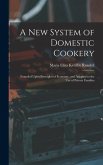 A New System of Domestic Cookery