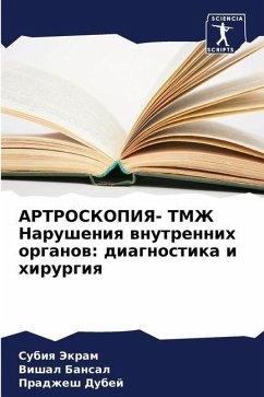 ARTROSKOPIYa- TMZh Narusheniq wnutrennih organow: diagnostika i hirurgiq - Jekram, Subiq;Bansal, Vishal;Dubej, Pradzhesh