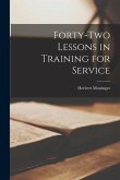 Forty-two Lessons in Training for Service