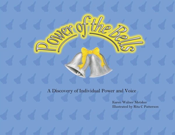 Power of the Bells: A Discovery of Individual Power and Voice