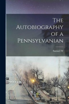 Cover The Autobiography of a Pennsylvanian