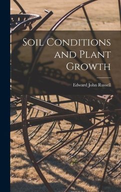 Soil Conditions and Plant Growth - Russell, Edward John