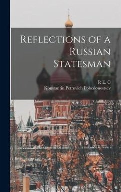 Reflections of a Russian Statesman - Pobedonostsev, Konstantin Petrovich; Long, R. E. C. B.