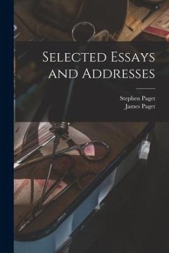 Selected Essays and Addresses - Paget, Stephen; Paget, James