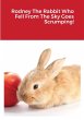 Rodney The Rabbit Who Fell From The Sky... - Bild 1