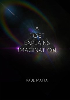 A Poet Explains Imagination - Matta, Paul