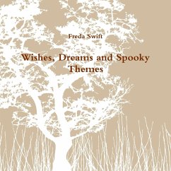 Wishes, Dreams and Spooky Themes - Swift, Freda