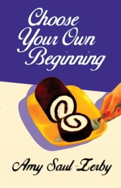 Choose Your Own Beginning - Saul-Zerby, Amy