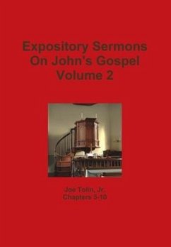 Expository Sermons On John's Gospel Volume 2 - Tolin, Jr. Joe