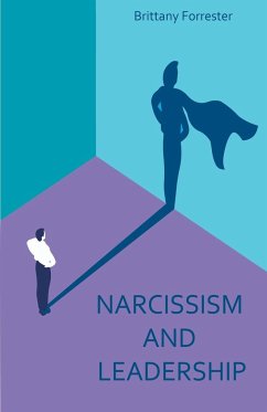 Narcissism And Leadership - Forrester, Brittany