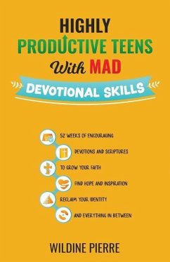 Highly Productive Teens with MAD Devotional Skills - Pierre, Wildine