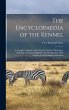 The Encyclopaedia of the Kennel: A... - Bild 1