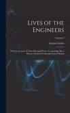 Lives of the Engineers: With an Account of Their Principal Works: Comprising Also a History of Inland Communication in Britain; Volume 3 Lives of the Engineers: With an Account of Their Principal Works: Comprising Also a History of Inland Communication in Britain; Volume 3