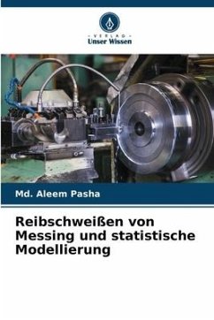 Reibschweißen von Messing und statistische Modellierung - Pasha, Md. Aleem