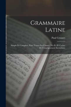Grammaire Latine - Crouzet, Paul