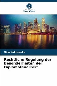 Rechtliche Regelung der Besonderheiten der Diplomatenarbeit - Yakovenko, Nina