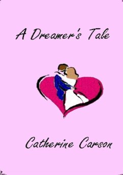 A Dreamer's Tale - Carson, Catherine