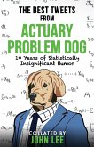 The Best Tweets from Actuary Problem Dog
