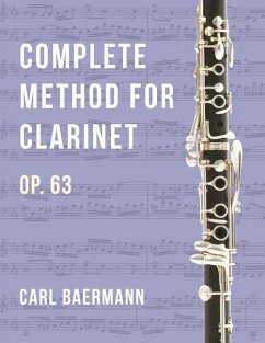 O32 - Complete Method for Clarinet Op. 63 - C. Baerman - Baermann, Carl