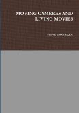 MOVING CAMERAS AND LIVING MOVIES