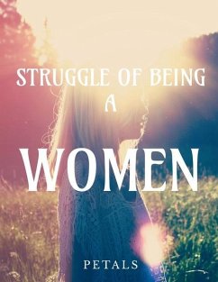 Struggle of being a women - Petals