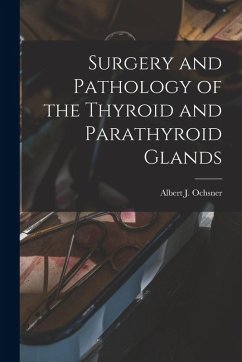 Cover Surgery and Pathology of the Thyroid and Parathyroid Glands