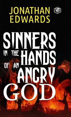 Sinners in the Hands of an Angry God - Edwards, Jonathan