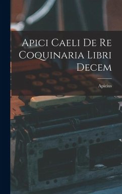Cover Apici Caeli De Re Coquinaria Libri Decem