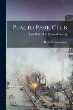 Cover Placid Park Club; Houses, Rooms and Prices