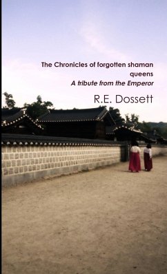 The Chronicles of forgotten shaman queens - Dossett, Rashid