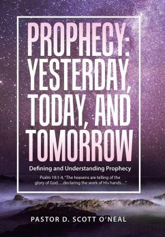 Prophecy - O'Neal, Pastor D. Scott