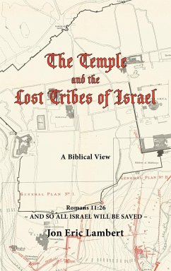 The Temple and the Lost Tribes of Israel - Lambert, Jon Eric