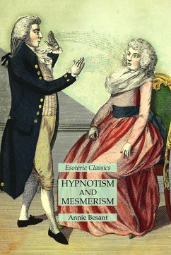 Hypnotism and Mesmerism - Besant, Annie