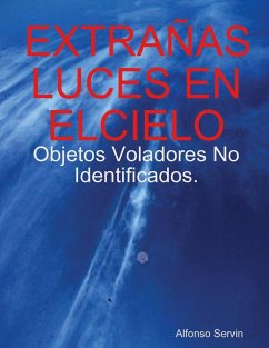 EXTRAÑAS LUCES EN ELCIELO - Servin, Alfonso