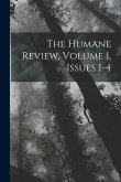 The Humane Review, Volume 1, issues 1-4