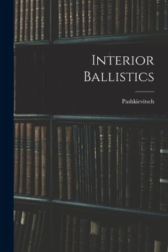 Interior Ballistics - (Colonel, Pashkievitsch