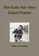 The Early Not Very Good Poems - Bild 1