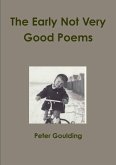 The Early Not Very Good Poems