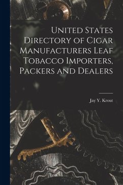 Cover United States Directory of Cigar Manufacturers Leaf Tobacco Importers, Packers and Dealers
