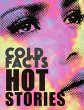 Cold Fact, Hot Stories (NEW) - Bild 1