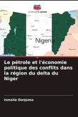 Le pétrole et l'économie politique des conflits dans la région du delta du Niger