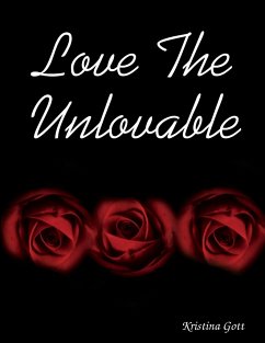 Love The Unlovable - Gott, Kristina