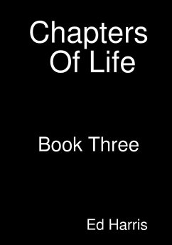 Chapters Of Life Book Three - Harris, Ed