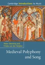 Medieval Polyphony and Song - Deeming, Helen; Heijden, Frieda van der