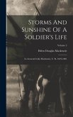 Storms And Sunshine Of A Soldier's Life: Lt.-general Colin Mackenzie, C. B., 1825-1881; Volume 2